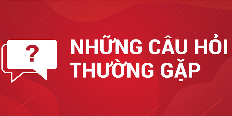 Câu hỏi thường gặp về hoạt động của các thương hiệu nhà cái