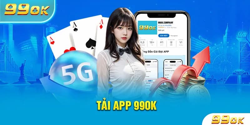 Hướng dẫn thao tác tải app 99OK đơn giản cho Android